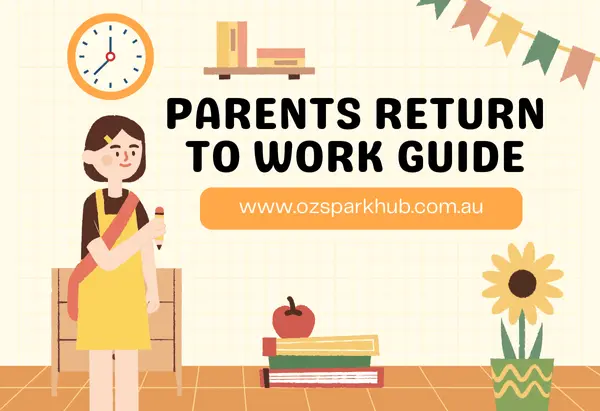 The Stay-at-Home Parent's Guide to Re-entering the Workforce in Australia