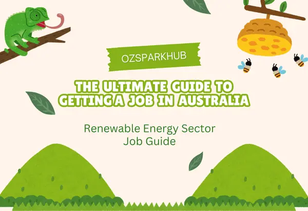 The Ultimate Guide to Getting a Job in Australia's Renewable Energy Sector in 2025
