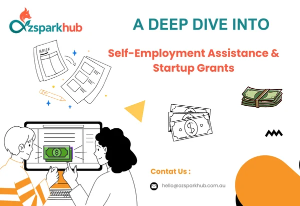 Australia's Best Kept Secret: A Deep Dive into Self-Employment Assistance and Startup Grants